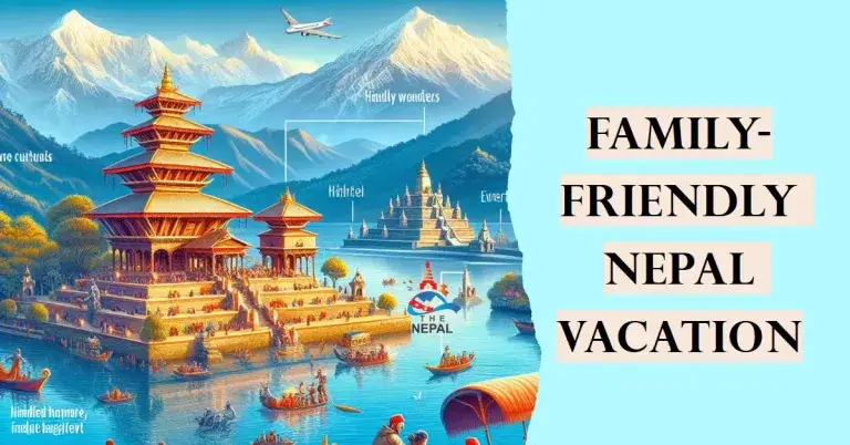 Highlights & Activities for a Family-Friendly Nepal Vacation